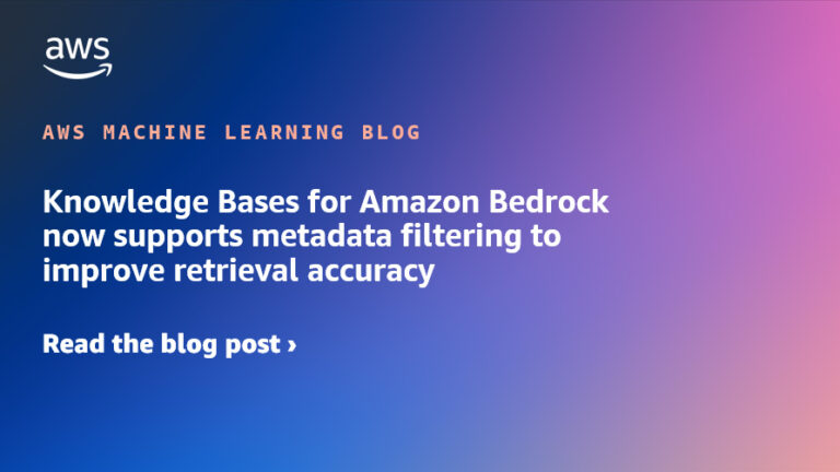 Базы знаний для Amazon Bedrock теперь поддерживают фильтрацию метаданных для повышения точности поиска.
 | DeepTech